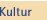 Kultur